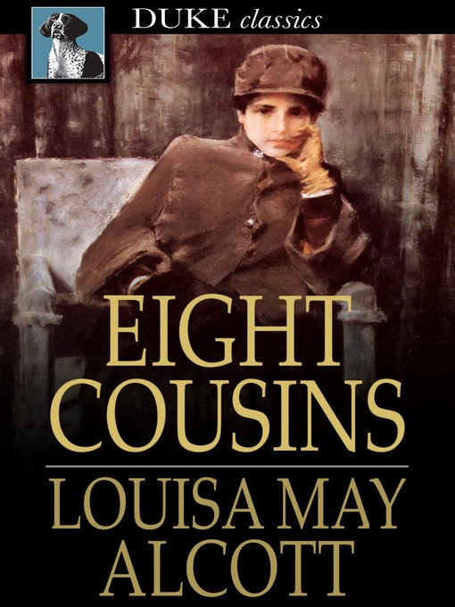 Title details for Eight Cousins by Louisa May Alcott - Wait list